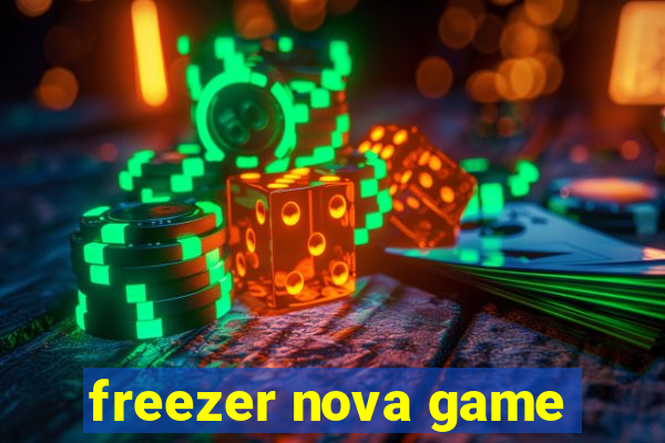 freezer nova game